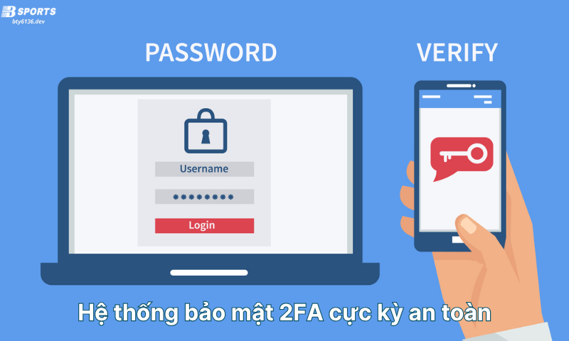 he-thong-bao-mat-2fa-cuc-an-toan