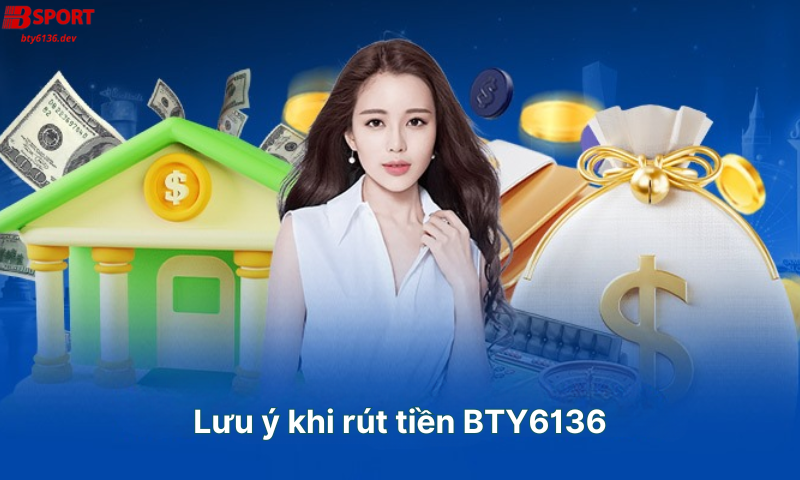 luu-y-khi-rut-tien-bty6136