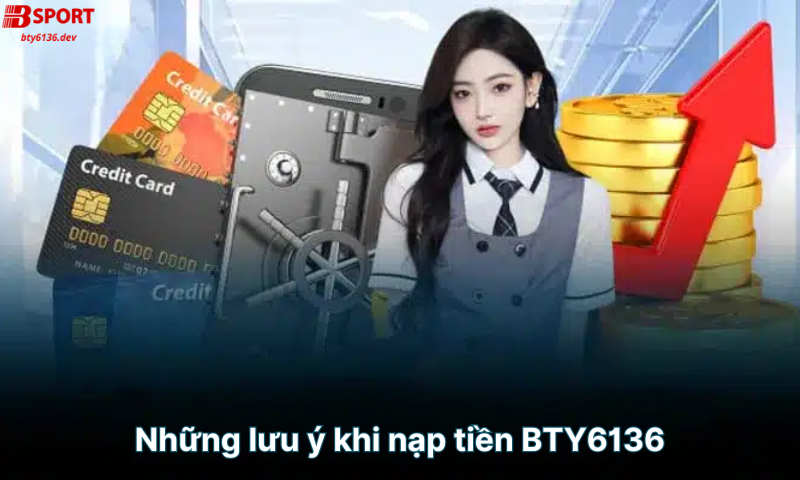 nhung-luu-y-khi-nap-tien-bty6136