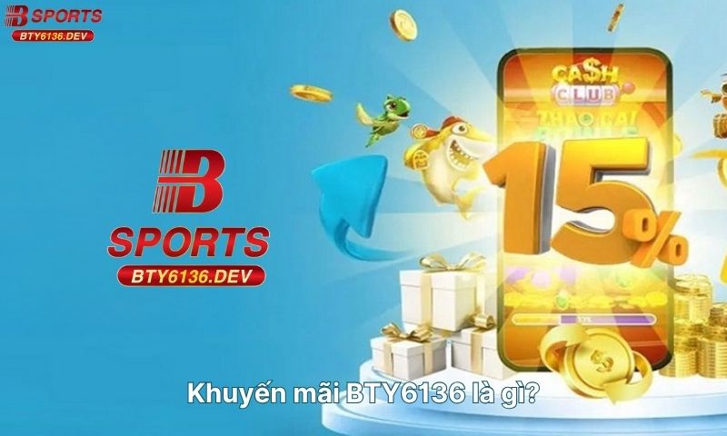 khuyen-mai-bty6136-la-gi