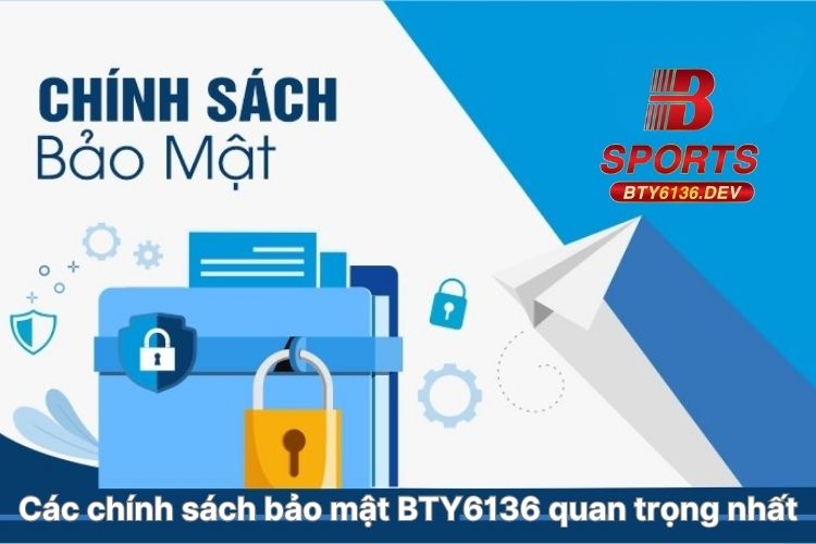 cac-chinh-sach-bao-mat-bty6136-quan-trong-nhat