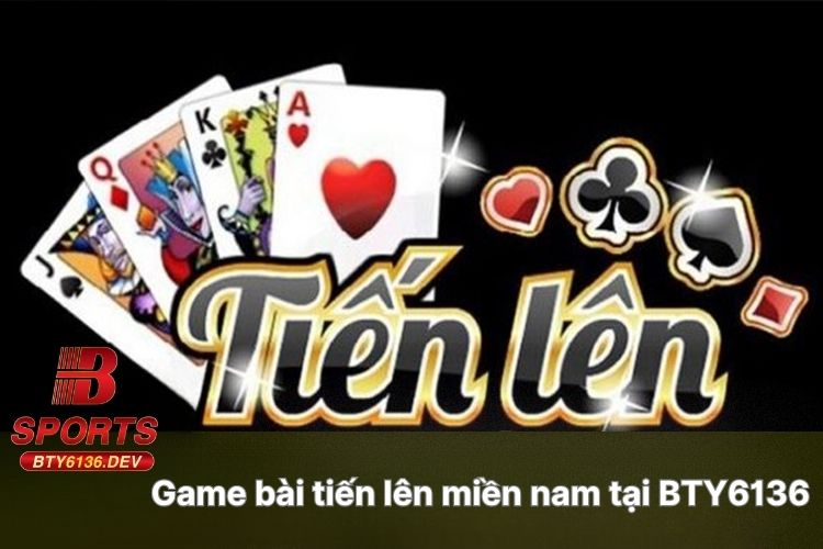 game-bai-tien-len-mien-nam-tai-bty6136