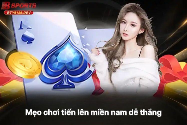 meo-choi-tien-len-mien-nam-de-thang