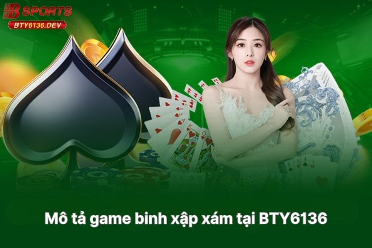 mo-ta-game-binh-xap-xam-tai-bty6136