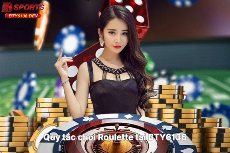 quy-tac-choi-roulette-tai-bty6136