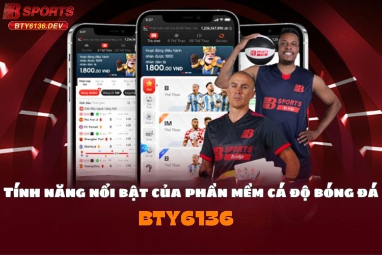 tinh-nang-noi-bat-cua-phan-mem-ca-do-bong-da-bty6136