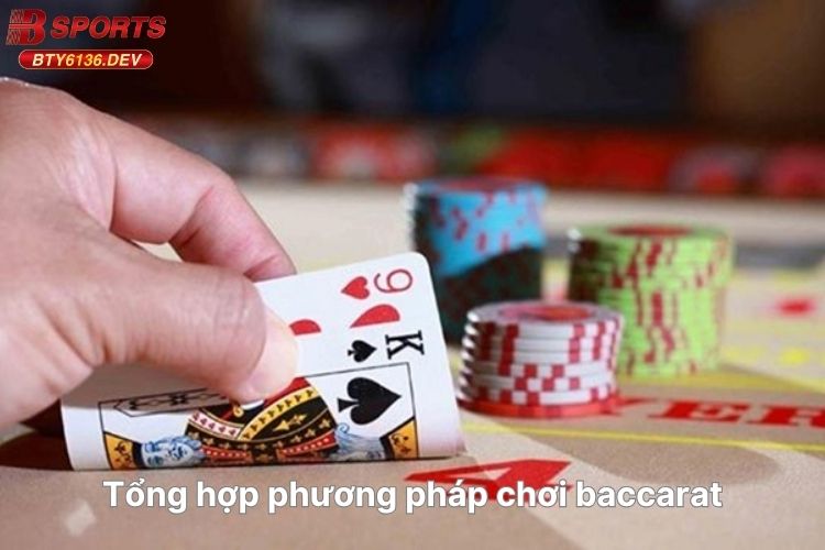 tong-hop-phuong-phap-choi-baccarat